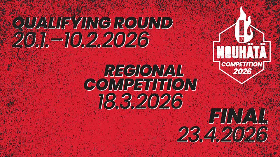 Schedule for NouHätä competition 2026. Qualifying round from 20 January to 10 February. Regional competition 18 March. Final 23 April.